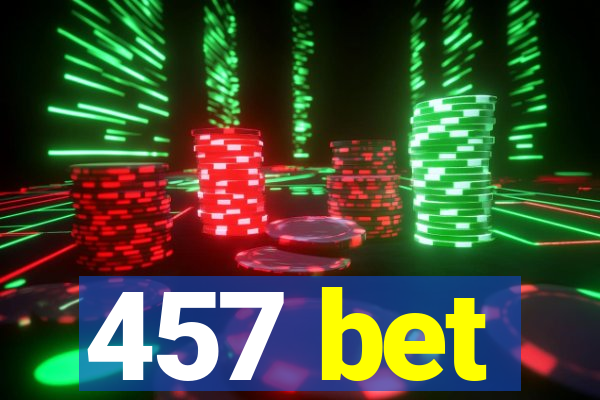 457 bet